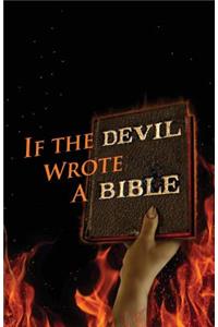 If the Devil Wrote a Bible