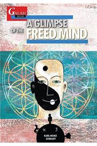 Glimpse of the Freed Mind