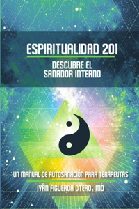 Espiritualidad 201, Descubre el sanador interno