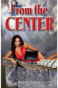 From the Center