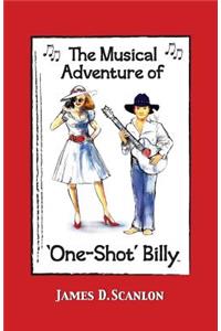 Musical Adventure of 'One-Shot' Billy