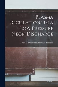 Plasma Oscillations in a Low Pressure Neon Discharge