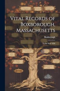 Vital Records of Boxborough, Massachusetts