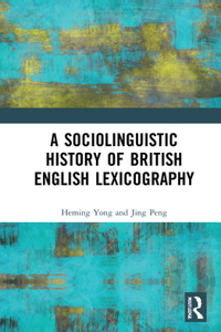 Sociolinguistic History of British English Lexicography