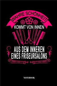 Wahre Schönheit Kommt Von Innen Aus Dem Inneren Eines Friseursalons: Notizbuch für Friseur und Hairstylist - 110 Seiten - liniert - 15,2 x 22,9 cm