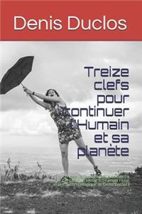 Treize clefs pour continuer l'Humain et sa planète