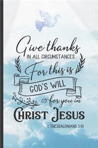 Give Thanks in All Circumstances: 6" X 9" NOTEBOOK - Christian Sermon Notes Journal or Devotional Journal. 120 Pgs.