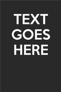 Text Goes Here