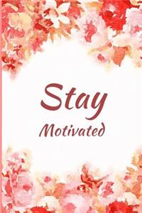 Stay Motivated