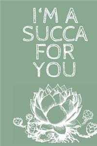 I'm a succa for you: Notes - dotted lined notebook - journal for notes, dates - Notebook for women -