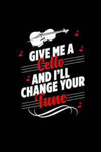 Give Me a Cello and I'll Change Your Tune