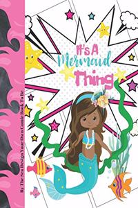 It's A Mermaid Thing By The Sea Design Your Own Comic Book To Be