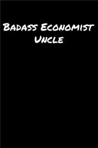 Badass Economist Uncle