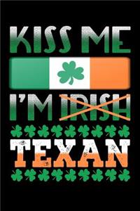 Kiss Me I'm Irish Texan