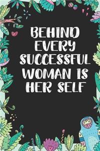 Behind every successful woman is her self