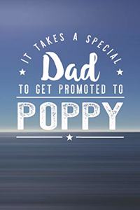 It Takes A Special Dad To Get Promoted To Poppy