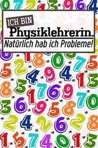 Ich bin Physiklehrerin. Natürlich hab ich Probleme!