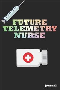 Future Telemetry Nurse Journal: Great as Nurse Journal/Notebook Gift (6 X 9 - 110 Blank Pages)