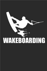 Wakeboarding: Notizbuch Wakeboard Notebook Wakeboarding Journal 6x9 Lined