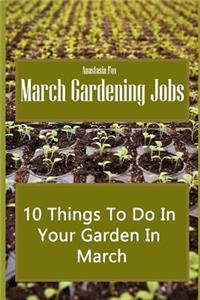 March Gardening Jobs