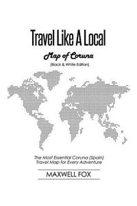 Travel Like a Local - Map of Coruna (Black and White Edition)