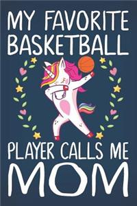 My Favorite Basketball Player Calls Me Mom