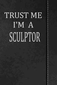 Trust Me I'm a Sculptor