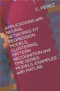 Applications with Neural Networks