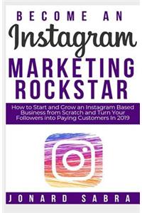 Become An Instagram Marketing Rockstar