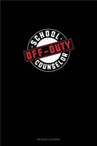 School Counselor - OFF Duty