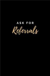 Ask for Referrals