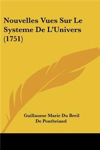 Nouvelles Vues Sur Le Systeme De L'Univers (1751)