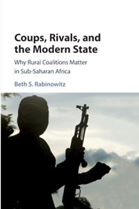 Coups, Rivals, and the Modern State