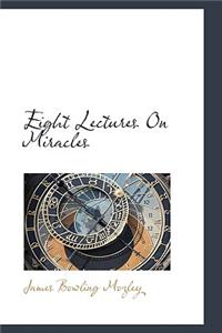 Eight Lectures on Miracles