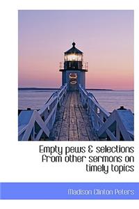 Empty Pews & Selections from Other Sermons on Timely Topics