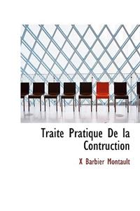 Traite Pratique de La Contruction