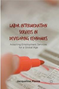 Labor Intermediation Services in Developing Economies