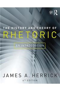 The History and Theory of Rhetoric