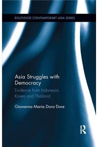 Asia Struggles with Democracy