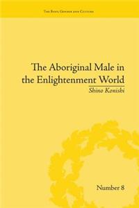 Aboriginal Male in the Enlightenment World