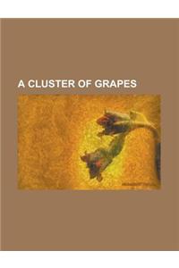 A Cluster of Grapes