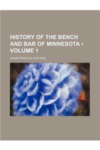 History of the Bench and Bar of Minnesota (Volume 1)
