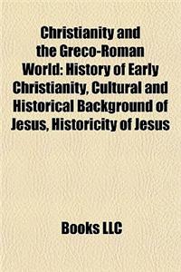 Christianity and the Greco-Roman World