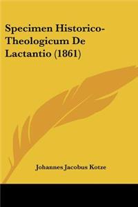 Specimen Historico-Theologicum De Lactantio (1861)