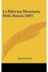 La Riforma Monetaria Della Russia (1897)