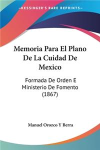 Memoria Para El Plano De La Cuidad De Mexico