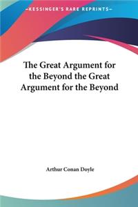 The Great Argument for the Beyond the Great Argument for the Beyond