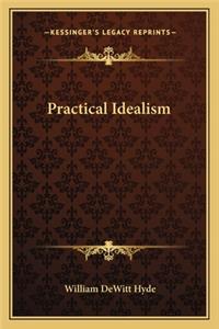 Practical Idealism