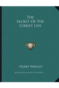 The Secret of the Christ Life