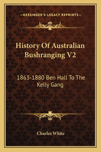 History Of Australian Bushranging V2